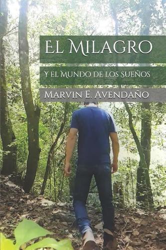 El Milagro: Y el Mundo de los Sueños(1 El Milagro)