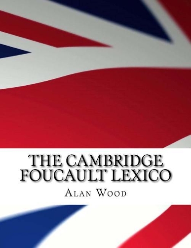 The Cambridge Foucault Lexico