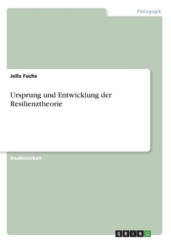 Ursprung und Entwicklung der Resilienztheorie