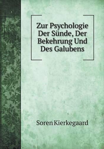 Zur Psychologie Der Sünde, Der Bekehrung Und Des Galubens
