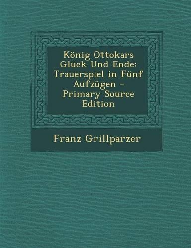 Konig Ottokars Gluck Und Ende