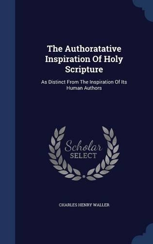 The Authoratative Inspiration Of Holy Scripture