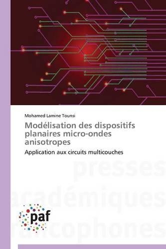 Modélisation Des Dispositifs Planaires Micro-Ondes Anisotropes