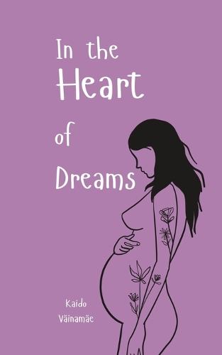 In the Heart of Dreams