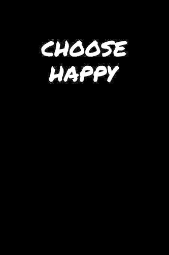 Choose Happy