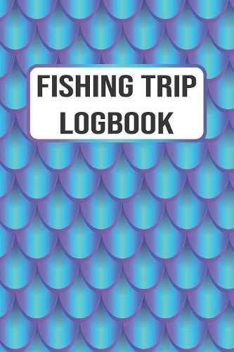 Fishing Trip Logbook