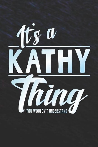 It's a Kathy Thing You Wouldn't Understand