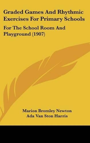Graded Games And Rhythmic Exercises For Primary Schools