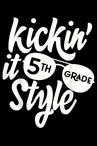 Kickin' It 5Th Grade Style