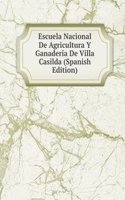 Escuela Nacional De Agricultura Y Ganaderia De Villa Casilda (Spanish Edition)