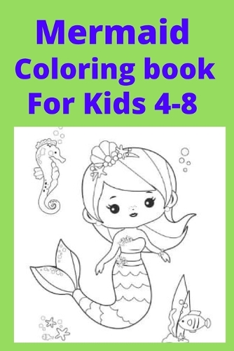 Mermaid Coloring book For Kids 4-8