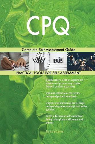 CPQ Complete Self-Assessment Guide