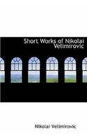 Short Works of Nikolai Velimirovic