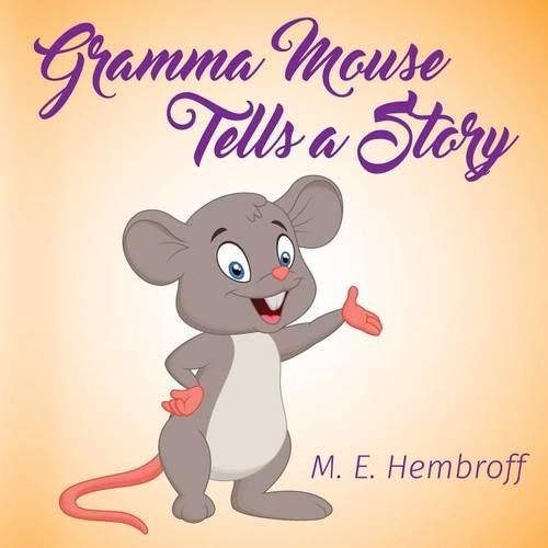 Gramma Mouse Tells a Story