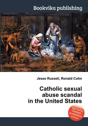 Catholic Sexual Abuse Scandal in the United States