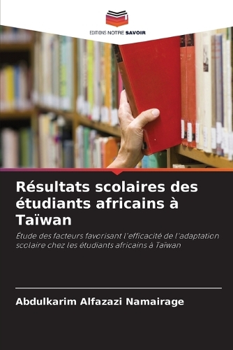 Résultats scolaires des étudiants africains à Taïwan