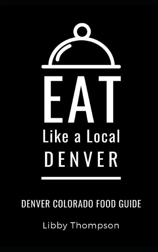Eat Like a Local-Denver