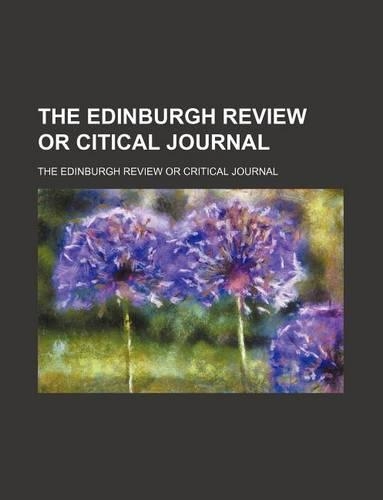 The Edinburgh Review or Citical Journal
