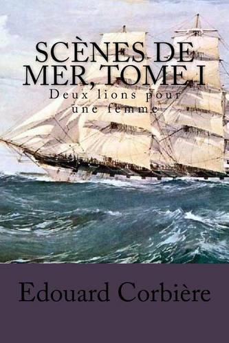 Scenes de mer, Tome I
