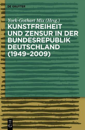 Kunstfreiheit Und Zensur in Der Bundesrepublik Deutschland