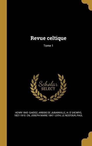 Revue celtique; Tome 1