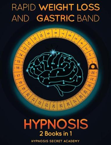 Rapid Weight Loss Hypnosis and Gastric Band Hypnosis