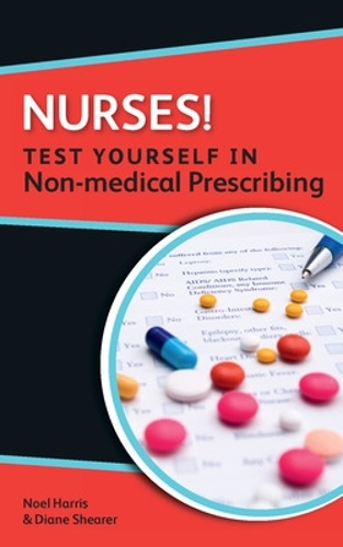 Nurses! Test yourself in Non-medical Prescribing: (Nurses! Test Yourself In...)