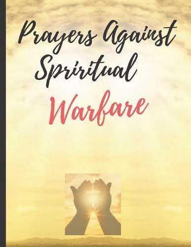 Prayers Against Spiritual Warfare