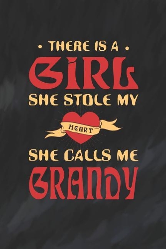 There Is A Girl She Stole My Heart She Calls Me Grandy