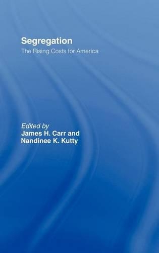 Segregation: The Rising Costs for America