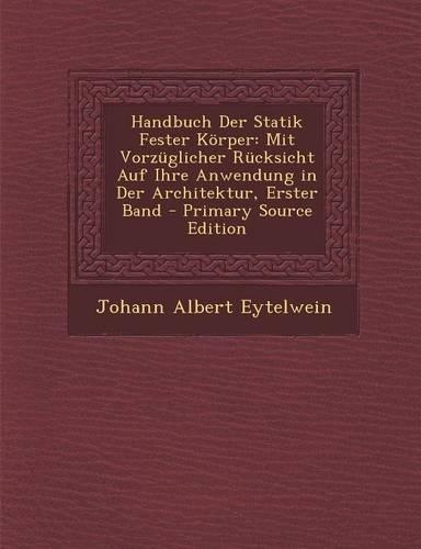 Handbuch Der Statik Fester Korper