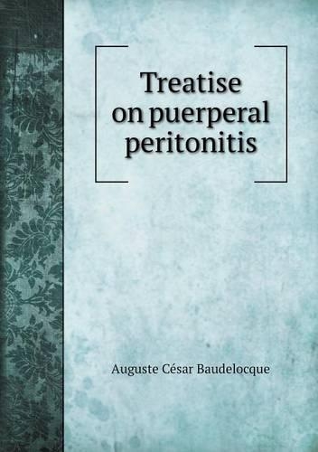 Treatise on puerperal peritonitis