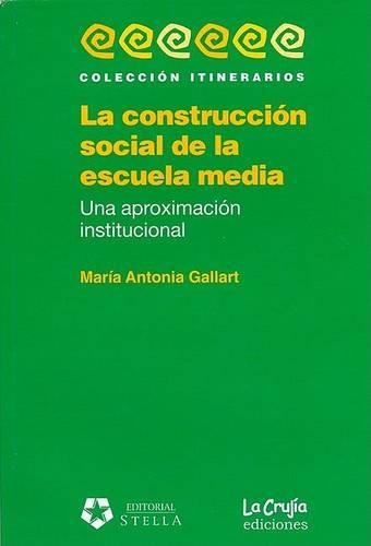 La Construccion Social de La Escuela Media