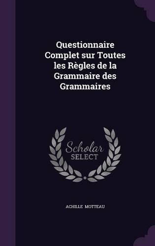 Questionnaire Complet Sur Toutes Les Regles de la Grammaire Des Grammaires