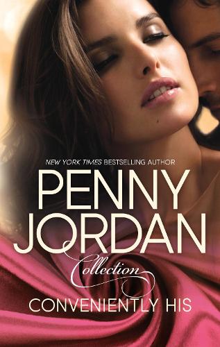 Penny Jordan Collection: Conveniently His - 2 Book Box Set, Volume 1