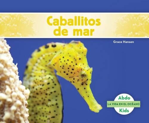 Caballitos de Mar (Seahorses) (Spanish Version)