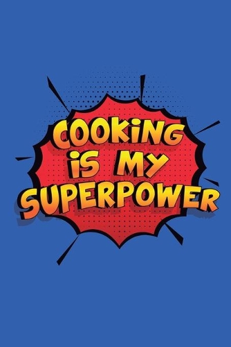 Cooking Is My Superpower