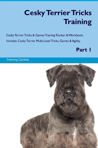 Cesky Terrier Tricks Training Cesky Terrier Tricks & Games Training Tracker & Workbook. Includes