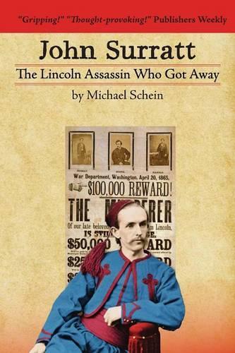 John Surratt: The Lincoln Assassin Who Got Away