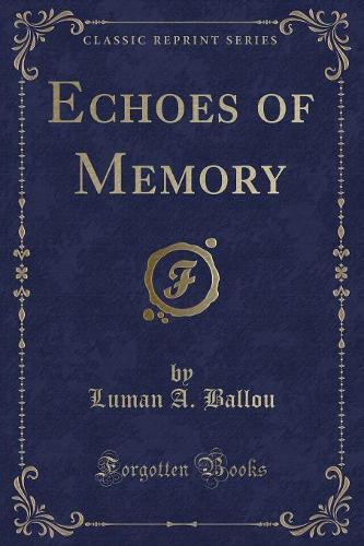 Echoes of Memory (Classic Reprint)