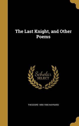 The Last Knight, and Other Poems