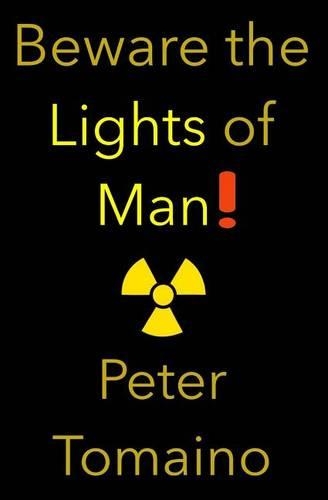 Beware the Lights of Man!