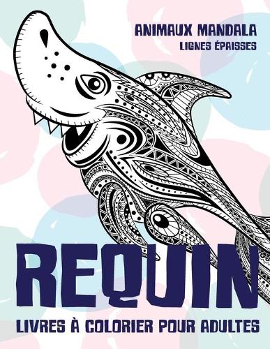 Livres à colorier pour adultes - Lignes épaisses - Animaux Mandala - Requin