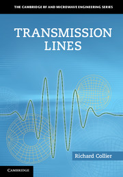 Transmission Lines: Equivalent Circuits, Electromagnetic Theory, and Photons(The Cambridge RF and Microwave Engineering Series)