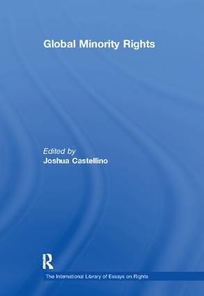 Global Minority Rights: (The International Library of Essays on Rights)