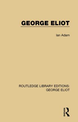 George Eliot: (Routledge Library Editions: George Eliot)