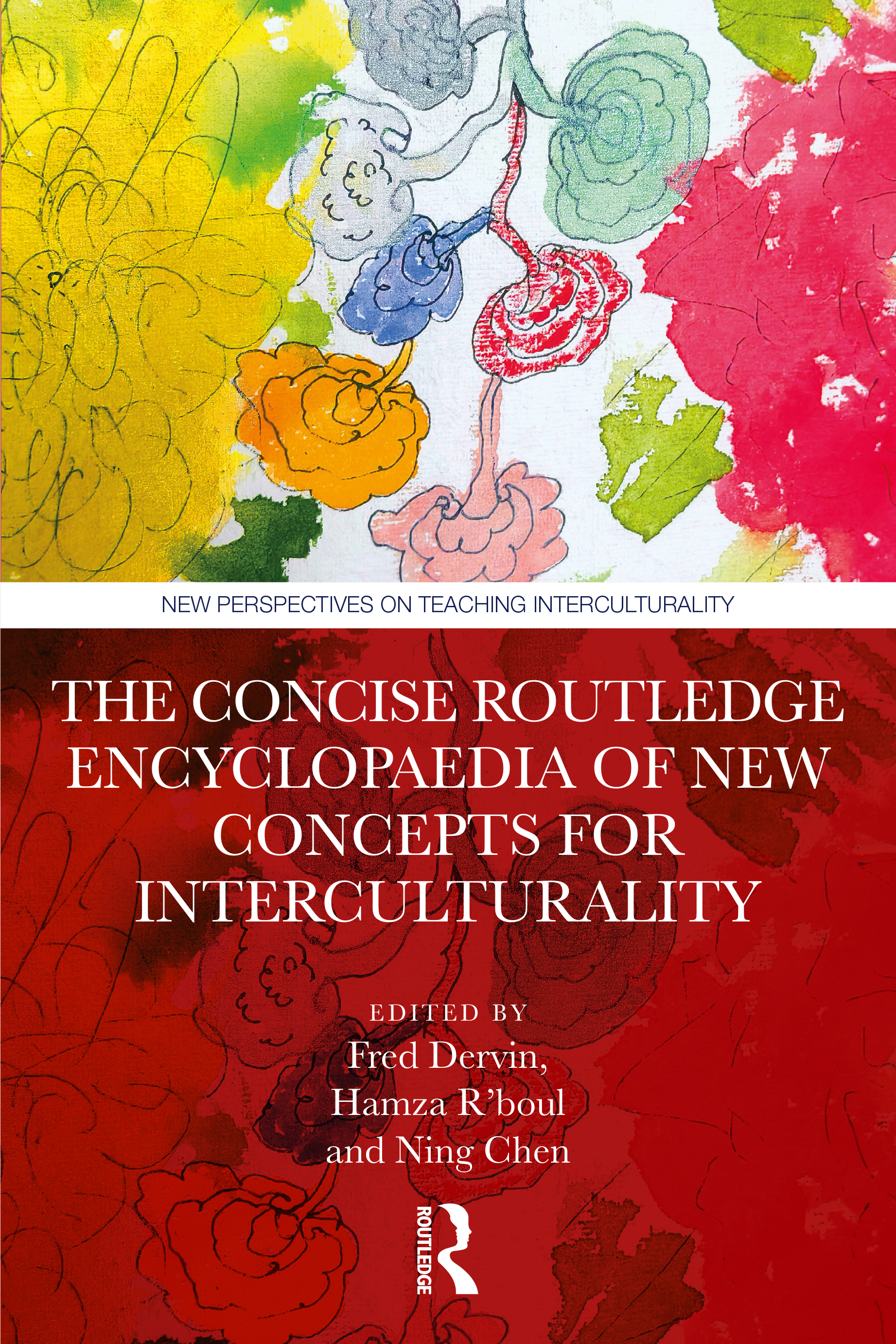 The Concise Routledge Encyclopaedia of New Concepts for Interculturality: (New Perspectives on Teaching Interculturality)