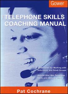 The Telephone Skills Coaching Manual: 38 Sessions for Working with Individuals and Small Groups