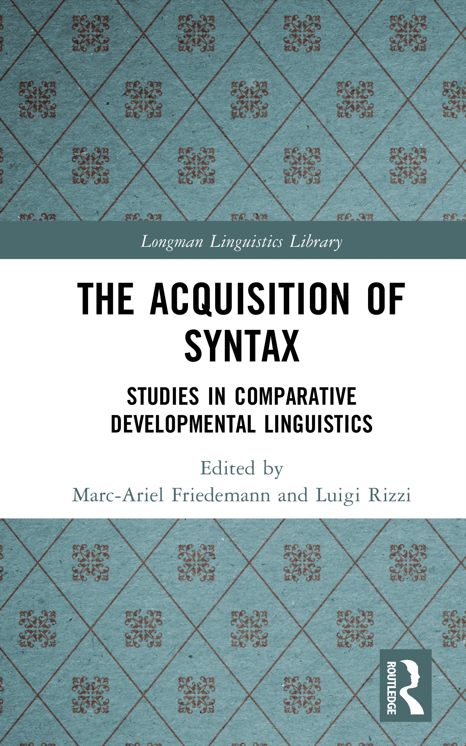 The Acquisition of Syntax: Studies in Comparative Developmental Linguistics(Longman Linguistics Library)