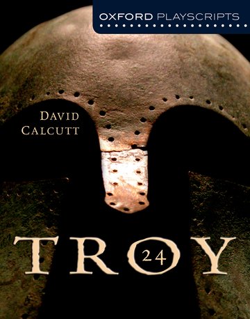 Oxford Playscripts: Troy: (Oxford playscripts)